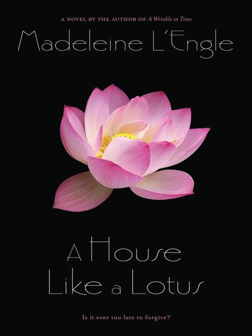 Title details for A House Like a Lotus by Madeleine L'Engle - Wait list